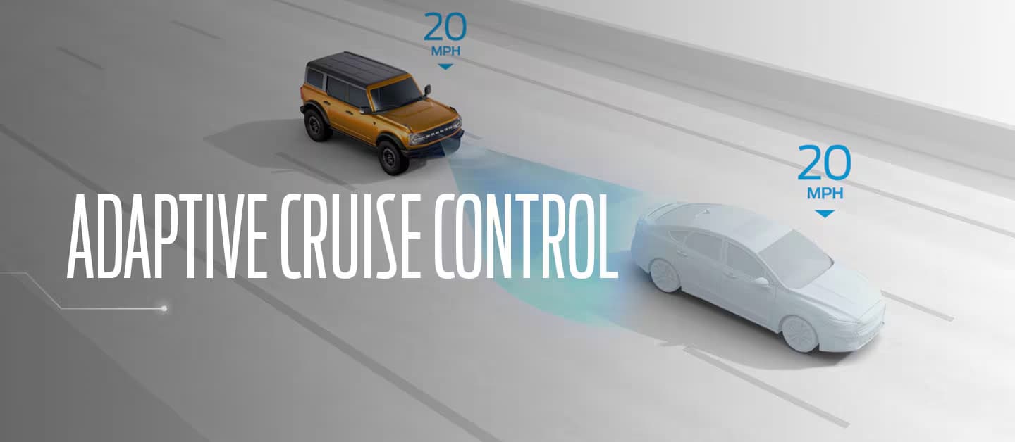 Ford ACC Adaptive Cruise Control Technology allows you to maintain preset speed and distance
