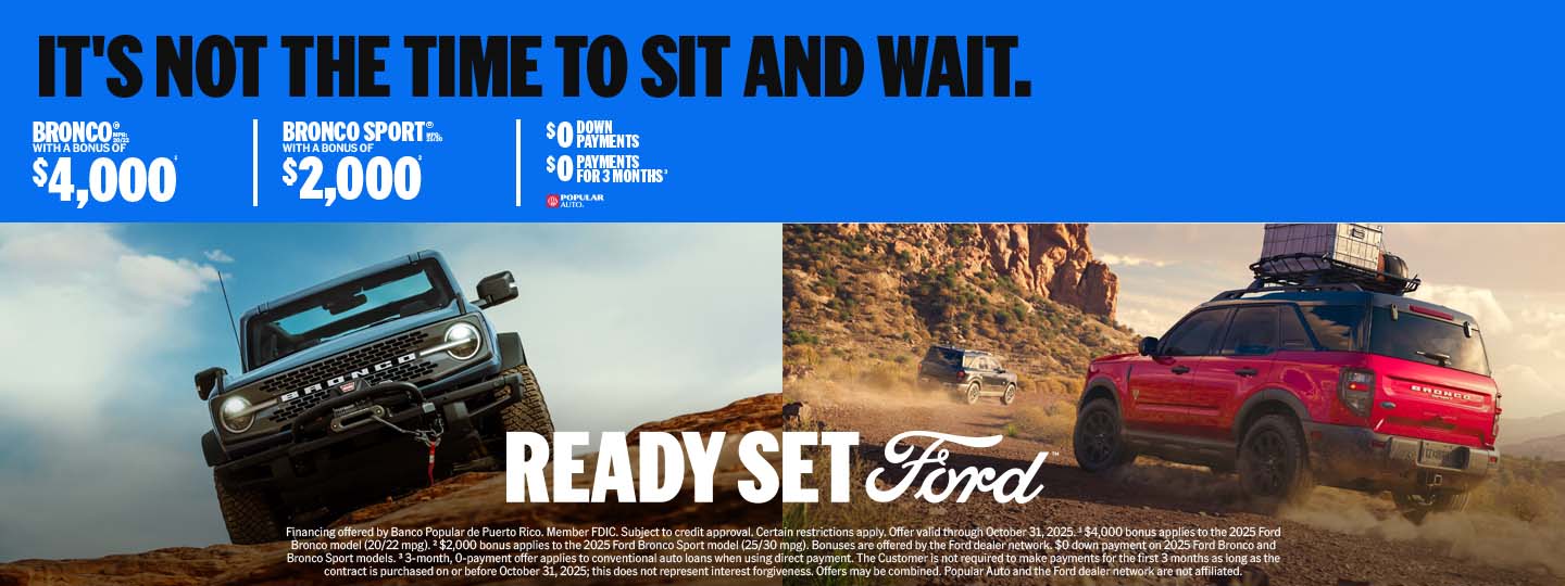 Learn about promotions, discounts, bonuses and payment options for Ford Bronco and Bronco Sport in Puerto Rico