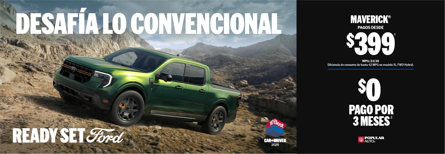 Compra Ford Maverick con pagos de 399 dólares y tres mensualidades sin pago en Puerto Rico